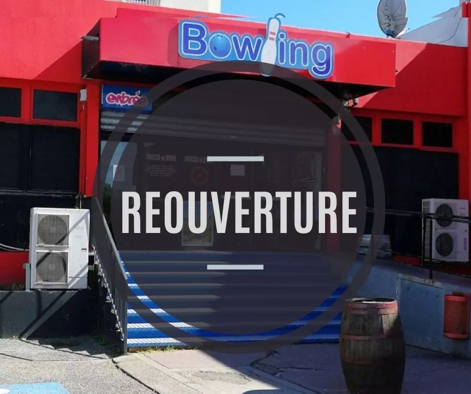 Réouverture de votre bowling jeudi 11 juin 2020